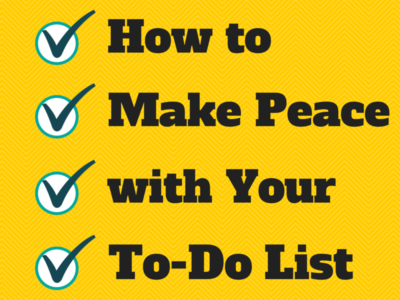 How to Make Peace With Your To-Do List