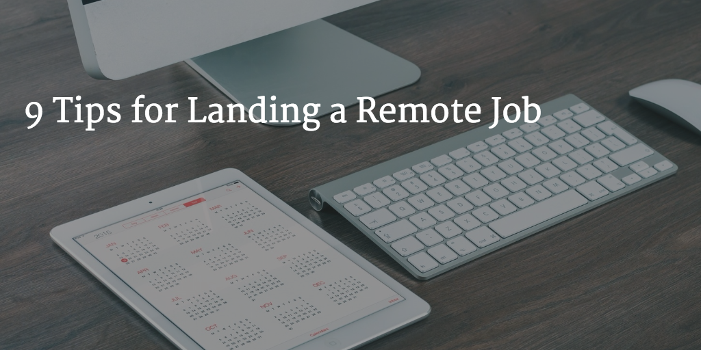 9 tips for landing a remote job