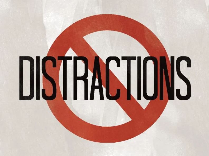 avoid distractions